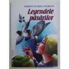 LEGENDELE PASARILOR de SIMION FLOREA MARIAN , 2007 *LIPSA PAGINA DE TITLU