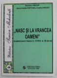 &#039;&#039; NASC SI LA VRANCEA OAMENI &#039;&#039; - ACADEMICIANUL VALERIU D. COTEA LA 80 DE ANI de DUMITRU PRICOP ...COSTICA NEAGU , 2006