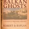 Balkan Ghosts