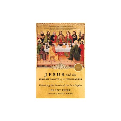 Jesus and the Jewish Roots of the Eucharist: Unlocking the Secrets of the Last Supper foto