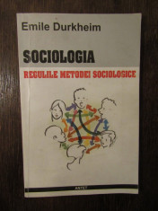 Sociologia. Regulile metodei sociologice - Emile Durkheim foto