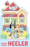 Bluey &ndash; Acasă la Familia Heeler - Hardcover - *** - Bookzone