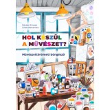 Hol k&eacute;sz&uuml;l a műv&eacute;szet? - R&eacute;v&eacute;sz Emese