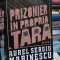 PRIZONIER IN PROPRIA TARA de AUREL SERGIU MARINESCU , VOL III , 199