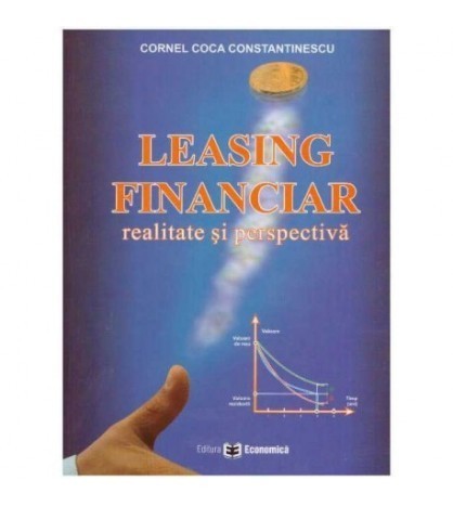 Cornel Coca Constantinescu - Leasing financiar - realitate si