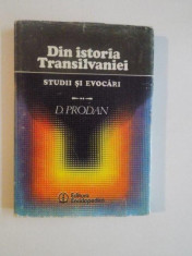 DIN ISTORIA TRANSILVANIEI , STUDII SI EVOCARI de D. PRODAN , 1991 foto