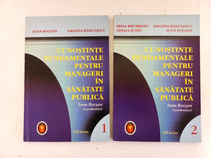 CUNOSTINTE FUNDAMENTALE PENTRU MANAGERI IN SANATATEA PUBLICA VOL.1si 2