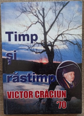 Victor Craciun &amp;#039;70, timp si rastimp foto