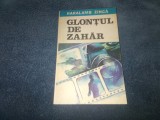 HARALAMB ZINCA - GLONTUL DE ZAHAR