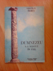 Dumnezeu s-a nascut in exil - VINTILA HORIA foto