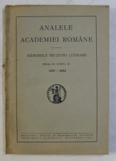 ANALELE ACADEMIEI ROMANE - MEMORIILE SECTIUNII LITERARE SERIA III TOM XI (1941-1942) , 1942 foto