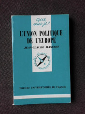 L&amp;#039;UNION POLITIQUE DE L&amp;#039;EUROPE - JEAN CALUDE MASCLET (CARTE IN LIMBA FRANCEZA) foto