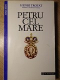 PETRU CEL MARE-HENRI TROYAT-280135