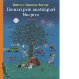 Hoinari prin anotimpuri. Noaptea - Rotraut Susanne Berner