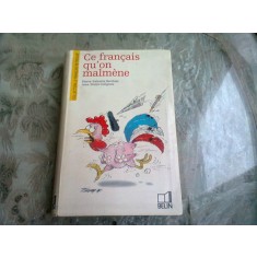 CE FRANCAIS QU&#039;ON MALMENE - PIERRE VALENTIN BERTHIER (CARTE IN LIMBA FRANCEZA, ILUSTRATII UMORISTICE)