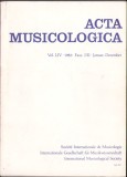 C5151N Acta Musicologica, volumul LIV, fasciculele I și II, 1982, International Musicological Society