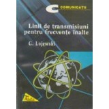 Linii de transmisiuni pentru frecvente inalte