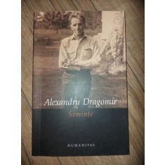 Seminte- Alexandru Dragomir
