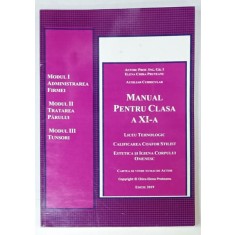 MANUAL PENTRU CLASA XI -A : MANUAL PENTRU LICEU TEHNOLOGIC , M1 : ADMINISTRAREA FIRMEI , M2 : TRATAREA PARULUI , M3 : TUNSORI de ELENA CHIRA PRUTEAN