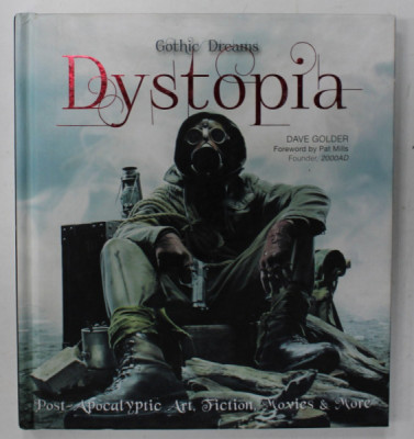 DYSTOPIA , GOTHIC DREAMS , FANTASY ART , FICTION AND THE MOVIES by DAVE GOLDER , 2015 foto