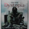 DYSTOPIA , GOTHIC DREAMS , FANTASY ART , FICTION AND THE MOVIES by DAVE GOLDER , 2015