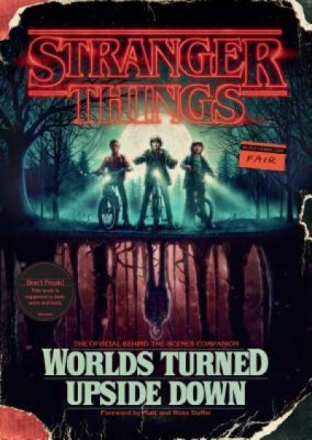 Stranger Things: Worlds Turned Upside Down: The Official Behind-The-Scenes Companion foto