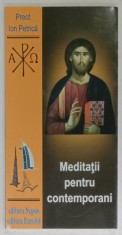MEDITATII PENTRU CONTEMPORANI de PREOT ION PETRICA , 2010 foto