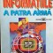 INFORMA?IILE, A PATRA ARMA - STAN PETRESCU