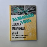 Gazeta de Vest Almanah 1994: LEGIUNEA ARHANGHELUL MIHAIL, de la trecut la prezent, Legionari, Timisoara, 204 pagini