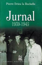Pierre Drieu la Rochelle - Jurnal 1939-1945 (Editura Runa - Grupul Corint, 2006) foto