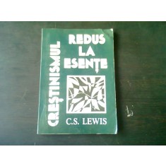 Crestinismul redus la esente - C. S. Lewis