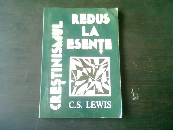 Crestinismul redus la esente - C. S. Lewis