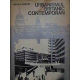 URBANISMUL BRITANIC CONTEMPORAN-MIRCEA ENACHE-228534