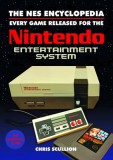 The NES Encyclopedia: Every Game Released for the Nintendo Entertainment System