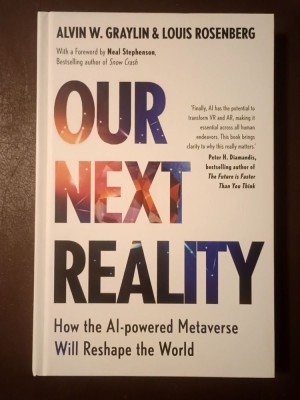 Alvin W. Graylin; Louis Rosenberg - Our Next Reality: How the AI-powered Metaverse Will Reshape the World foto