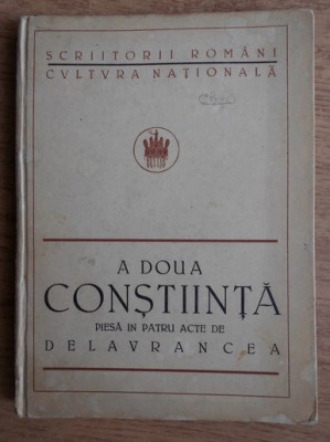 A doua constiinta : piesa &amp;icirc;n patru acte / Delavrancea prima editie 1923 foto
