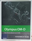 OLYMPUS OM-D , DAS KAMERABUCH ZUR E-M5 von REINHARD WAGNER , 2012