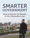 Smarter Government: Governing for Results in the Information Age