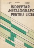 Indreptar metalografic pentru licee - Structuri si defecte ale materialelor metalice