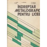 Indreptar metalografic pentru licee - Structuri si defecte ale materialelor metalice