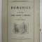 ROMANICA . STUDII ISTORICE , FILOLOGICE SI ARCHEOLOGICE de G. POPA - LISSEANU , 1925