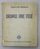 DRUMUL SPRE STELE - versuri de ADRIAN MANIU , 1930 , CONTINE DEDICATIA AUTORULUI *