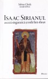 Sabino Chiala - Isaac Sirianu. Asceza singuratica si mila fara sfarsit