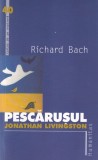 Richard Bach - Pescarusul Jonathan Livingston (2006)
