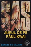 Gerard de Villiers - SAS: Aurul de pe raul Kwai