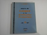 COURS DE LANGUE ET DE CIVILISATION FRANCAISES - VOLUMUL III - G. MAUGER