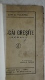 Lew N. Tolstoi - Pe cai gresite (editie interbelica)