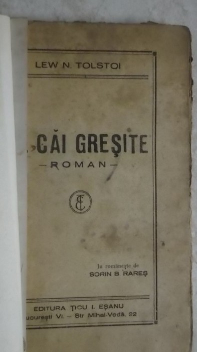 Lew N. Tolstoi - Pe cai gresite (editie interbelica)