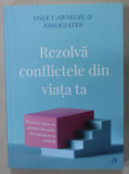 REZOLVA CONFLICTELE DIN VIATA TA de DALE CARNEGIE and ASSOCIATES , 2020