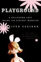 Playground: A Childhood Lost Inside the Playboy Mansion foto